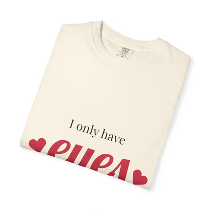 I Only Have Eyes for You T-Shirt, Unisex Garment-Dyed Tee, Perfect for Valentine's Day, Couple's Gift, Love Shirt, Heart Design